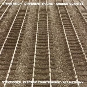 Different Trains / Electric Counterpoint